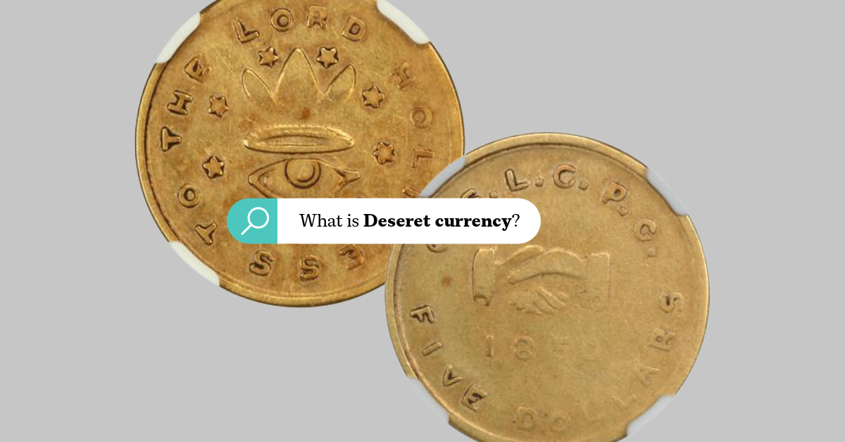 Featured image for “What is Deseret currency?”